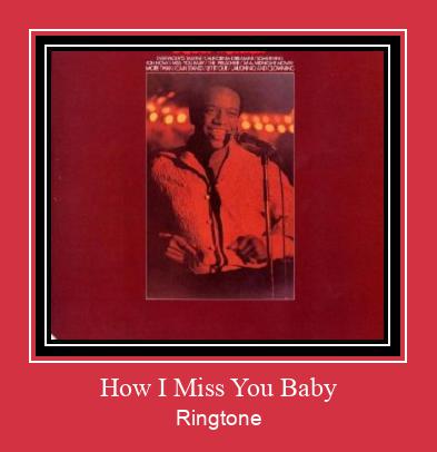 How I Miss You Baby Ringtone Download Proste.