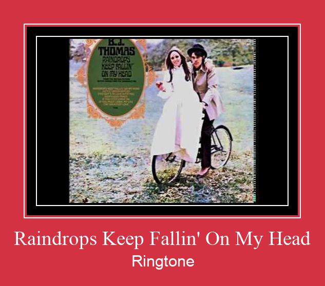Raindrops Keep Fallin' On My Head Ringtone Download Free
