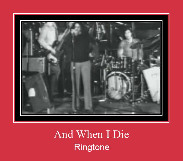 And When I Die Ringtone Download pulsuz