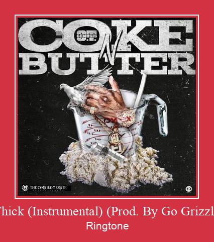 Thick (Instrumental) (Prod. By Go Grizzly Ringtone atsisiųsti nemokamai