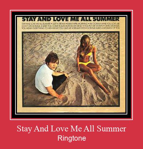 Stay And Love Me All Summer Ringtone Download Proste.