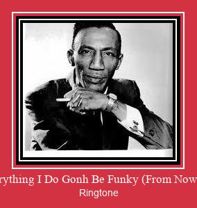 Everything I Do Gonh Be Funky (From Now On) Nada Dering Unduh gratis