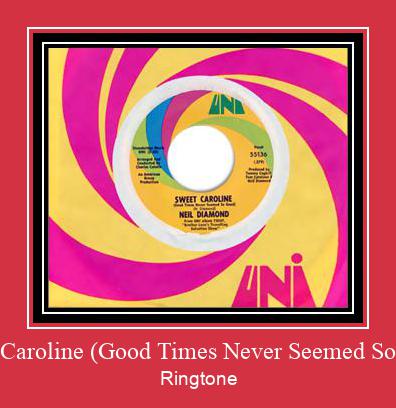 Sweet Caroline (Good Times Never Seemed So Good) ดาวน์โหลดริงโทนฟรี