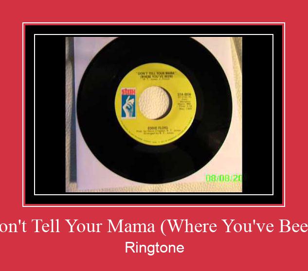 Don't Tell Your Mama (Where You've Been) Vyzvánění ke stažení zdarma