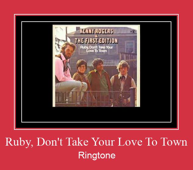 Ruby, Don't Take Your Love To Town Zil sesi indir ücretsiz