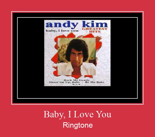 Baby, I Love You Ringtone allalaadimine tasuta