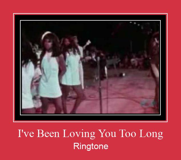 I've Been Loving You Too Long Ringtone atsisiųsti nemokamai