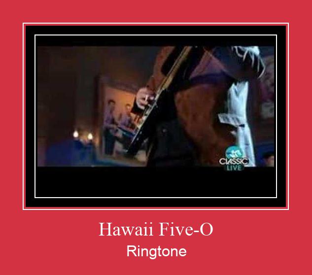 Hawaii Five-O రింగ్టోన్ ఉచితంగా డౌన్లోడ్ చేసుకోండి