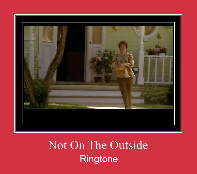 Not On The Outside Ringtone Download pulsuz
