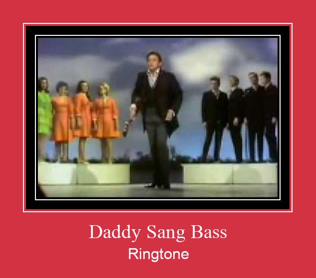 Daddy Sang Bass Рингтоне Бесплатно бесплатно
