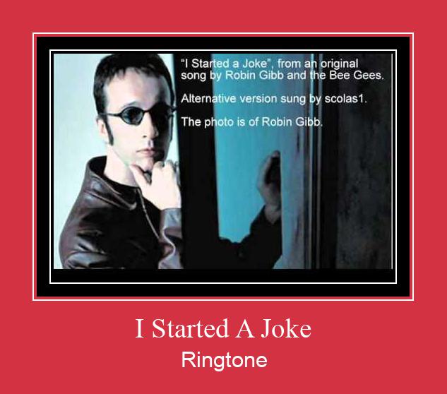I Started A Joke Ringtone Download Proste.