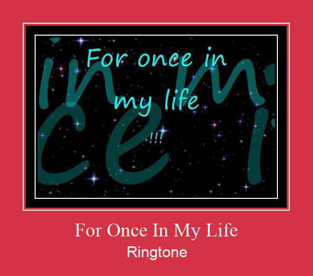 For Once In My Life Ringtone تنزيل مجاني
