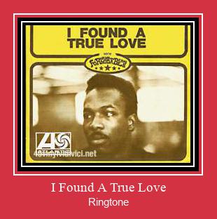 I Found A True Love Nhạc chuông tải miễn phí