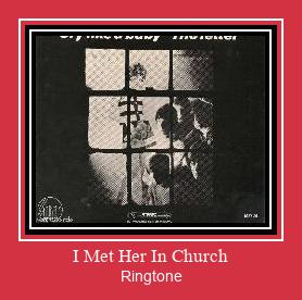I Met Her In Church Ringtone Download Free