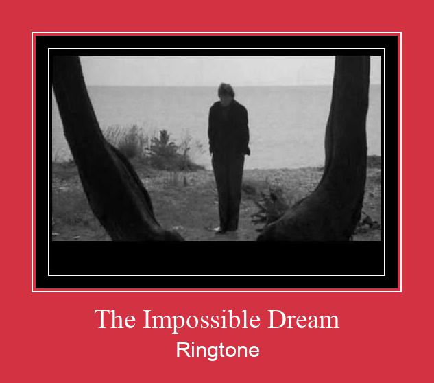The Impossible Dream Ringtone Download Free
