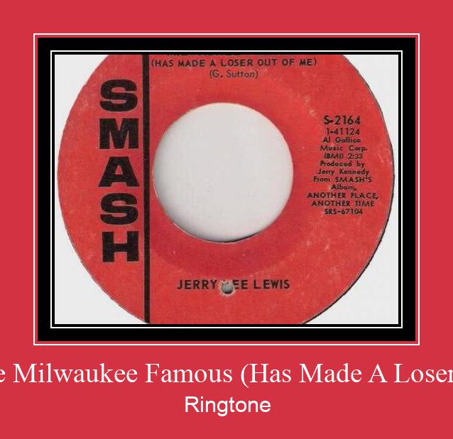 What's Made Milwaukee Famous (Has Made A Loser Out Of Me) Nhạc chuông tải miễn phí