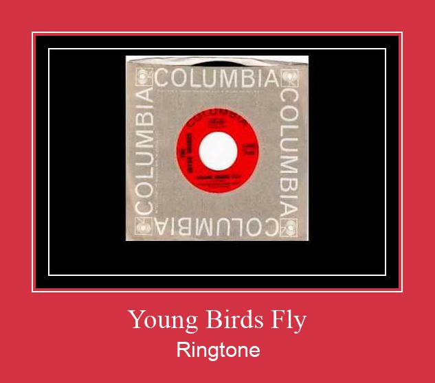 Young Birds Fly Рингтон Скачать бесплатно