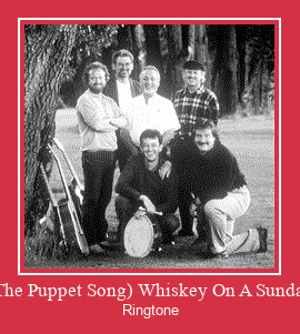 (The Puppet Song) Whiskey On A Sunday Ringtone Download Free