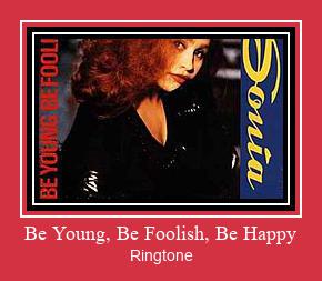 Be Young, Be Foolish, Be Happy Suoneria Download gratuito.