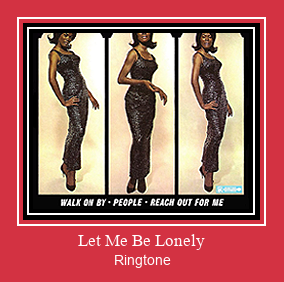Let Me Be Lonely Ringtone Lataa ilmaiseksi