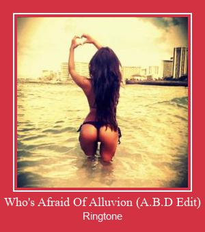 Who's Afraid Of Alluvion (A.B.D Edit) 벨소리 다운로드 무료
