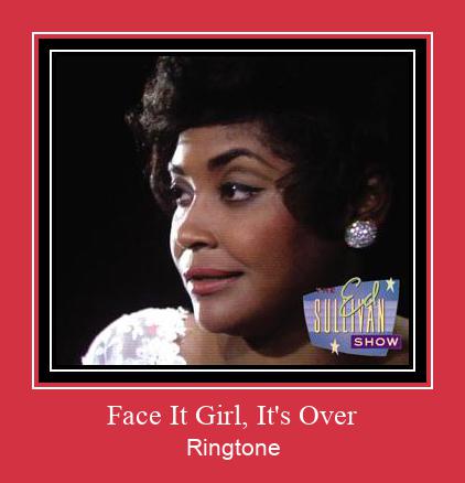 Face It Girl, It's Over Ringtone Download pulsuz