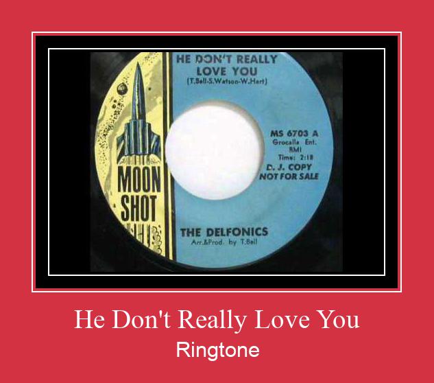 He Don't Really Love You Ringtone Lataa ilmaiseksi