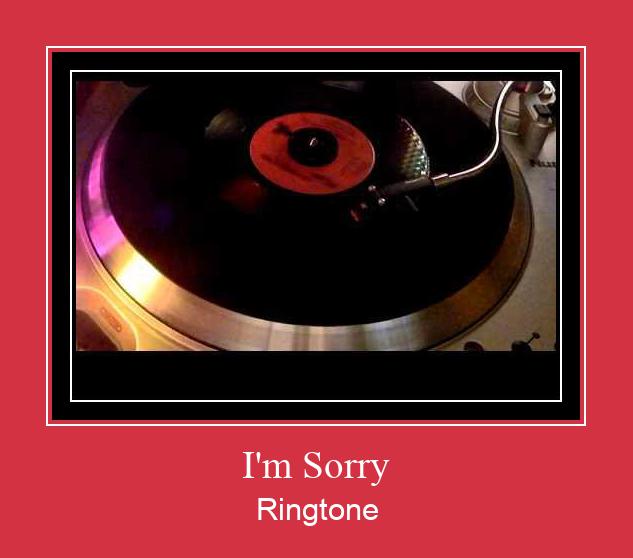 I'm Sorry ರಿಂಗ್ಟೋನ್ ಡೌನ್ಲೋಡ್ ಉಚಿತ