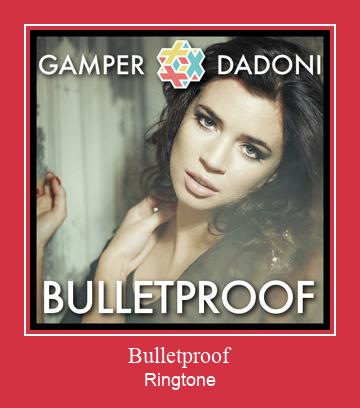 Bulletproof  रिंगटोन मुफ्त डाउनलोड करें