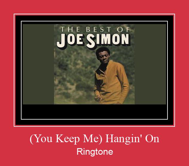 (You Keep Me) Hangin' On रिंगटोन मुफ्त डाउनलोड करें