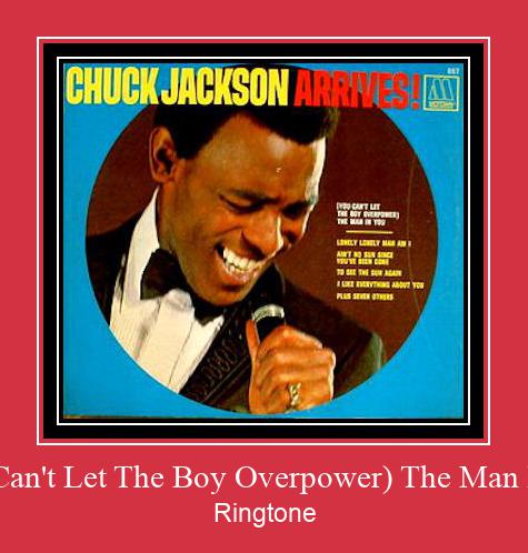 (You Can't Let The Boy Overpower) The Man In You Ringtone allalaadimine tasuta