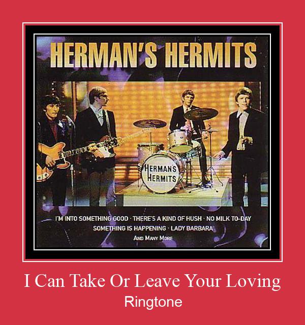 I Can Take Or Leave Your Loving Ringtone Download Proste.