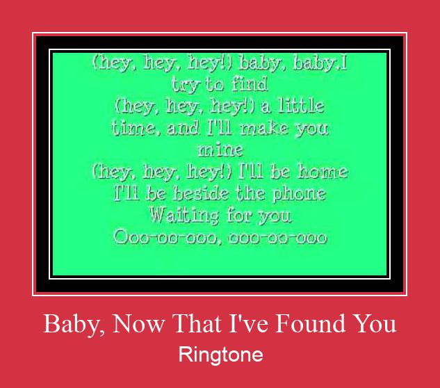 Baby, Now That I've Found You Ringtone Download Besplatno