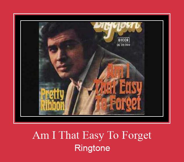 Am I That Easy To Forget Csengőhang letöltés ingyenes