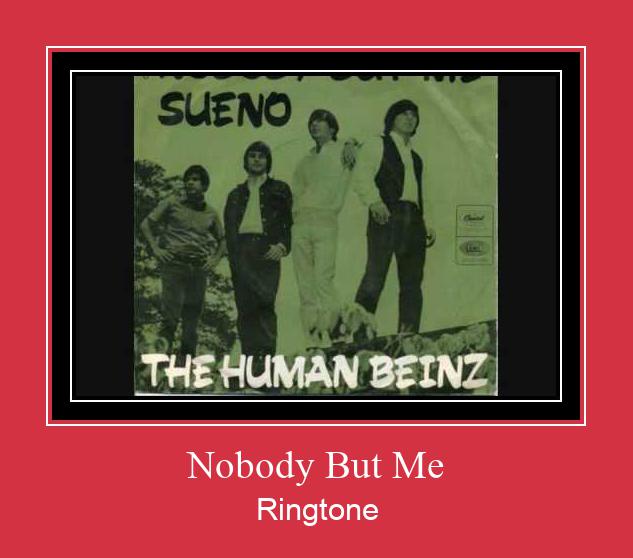 Nobody But Me Ringtone Завантажити безкоштовно