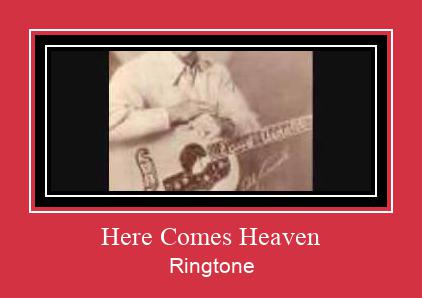 Here Comes Heaven Ringtone Lataa ilmaiseksi