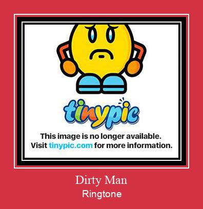 Dirty Man Ringtone Download Free