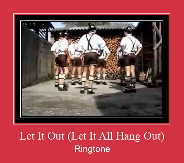 Let It Out (Let It All Hang Out) Zil sesi indir ücretsiz