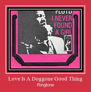 Love Is A Doggone Good Thing Téléchargement de sonnerie GRATUIT