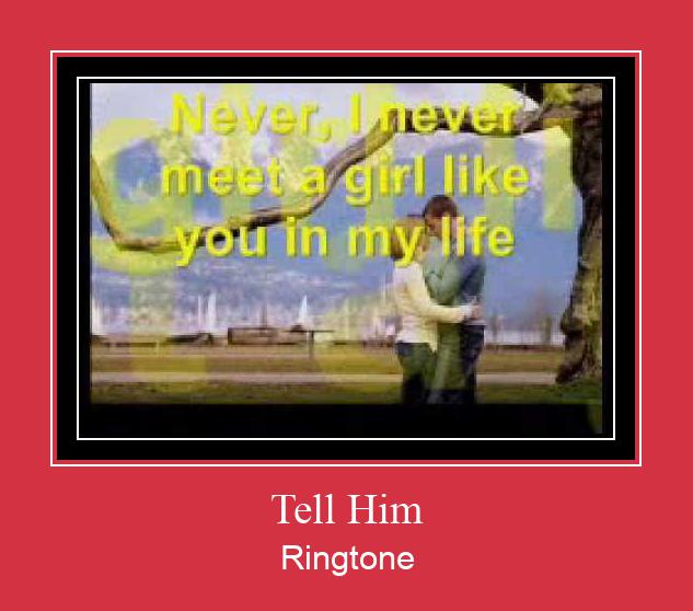 Tell Him Ringtone Download Proste.