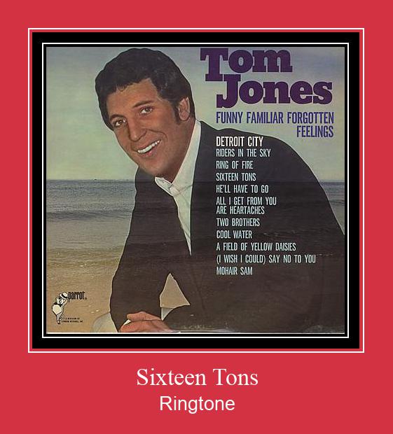 Sixteen Tons रिंगटोन मुफ्त डाउनलोड करें