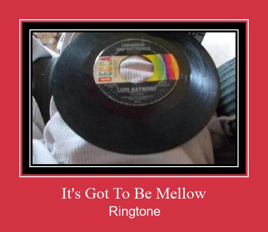 It's Got To Be Mellow צלצול הורד חינם