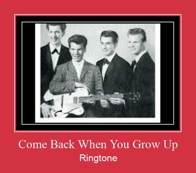 Come Back When You Grow Up রিংটোন বিনামূল্যে ডাউনলোড করুন