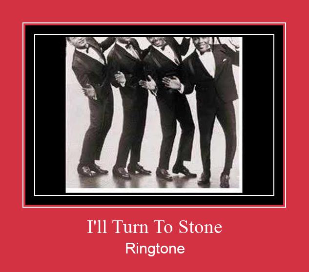 I'll Turn To Stone Ringtone تنزيل مجاني