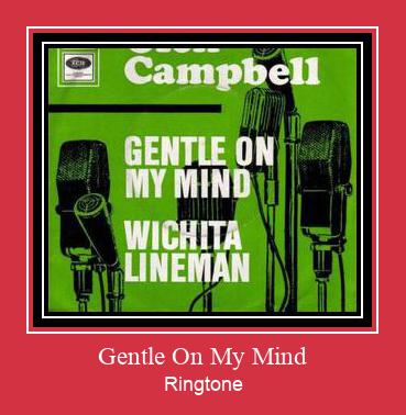 Gentle On My Mind रिंगटोन मुफ्त डाउनलोड करें