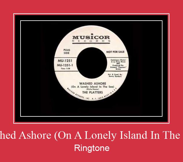 Washed Ashore (On A Lonely Island In The Sea) Ringetone Download GRATIS.