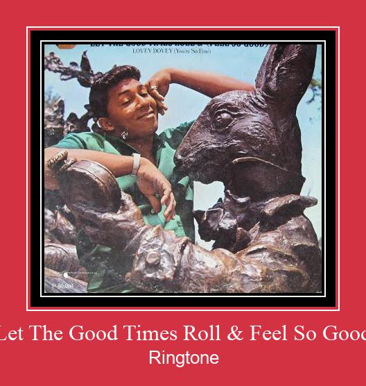 Let The Good Times Roll & Feel So Good Nhạc chuông tải miễn phí