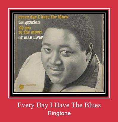 Every Day I Have The Blues Zvana signāls lejupielādēt bezmaksas