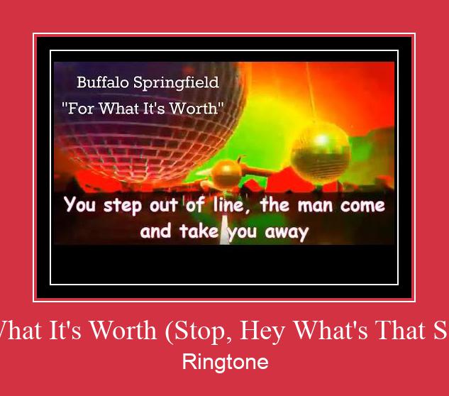 For What It's Worth (Stop, Hey What's That Sound) Ringtone allalaadimine tasuta