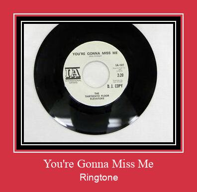 You're Gonna Miss Me ดาวน์โหลดริงโทนฟรี